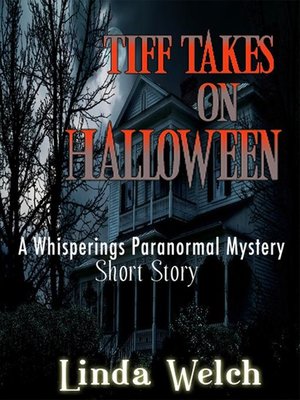 cover image of Tiff Takes on Halloween, a Whisperings Paranormal Mystery Short Story